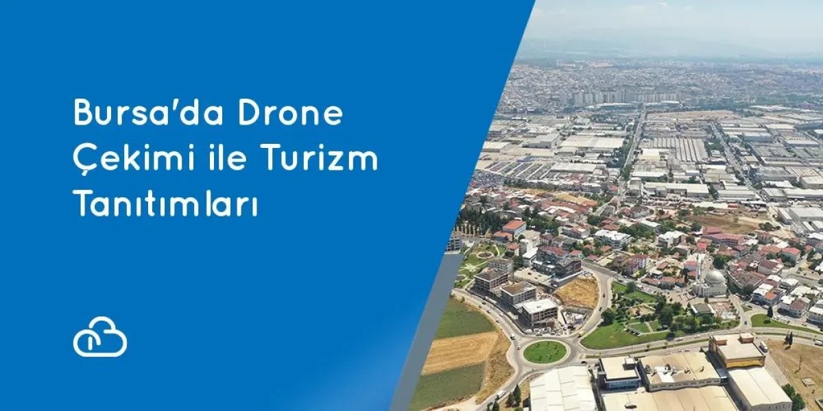 Bursa'da Drone Çekimi ile Turizm Tanıtımları