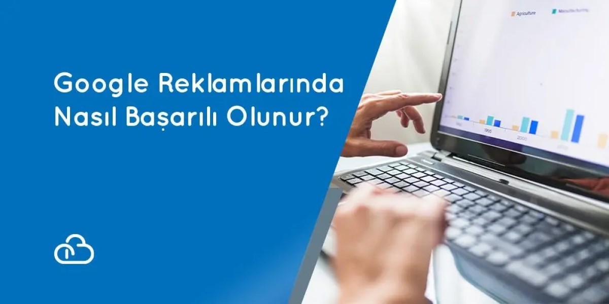 Google Reklamlarında Nasıl Başarılı Olunur?